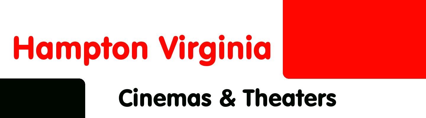 Best cinemas & theaters in Hampton Virginia - Rating & Reviews